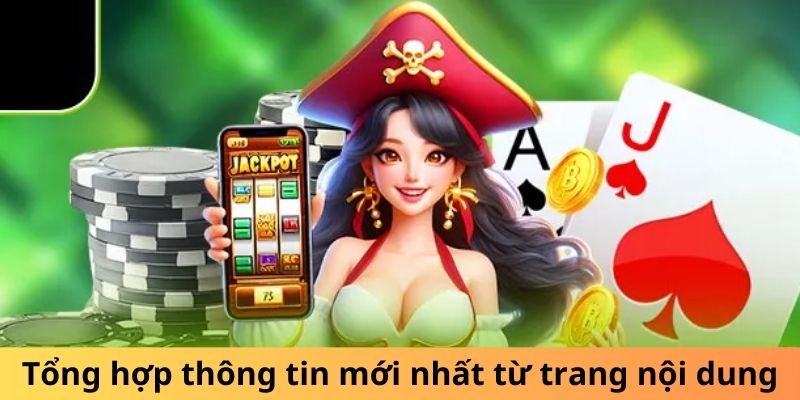 Tổng hợp thông tin mới nhất từ trang nội dung